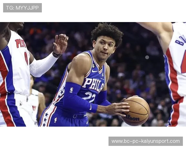 76人队大幅提升，塞缅蒂斯爆发，76人马蒂斯塞布尔